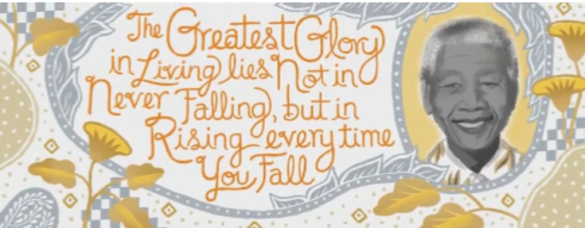 The greatest glory in living lies not in never falling, but in rising every time you fall.